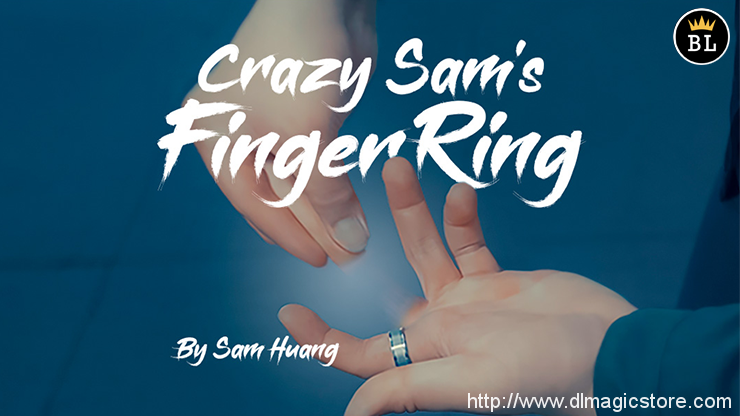 Hanson Chien Presents Crazy Sam’s Finger Ring by Sam Huang (Gimmick Not Included)