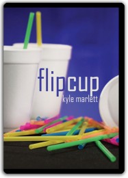 Flip Cup by Kyle Marlett (Gimmick Not Included)
