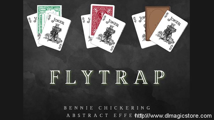 Fly Trap by Bennie Chickering (Gimmicks Not Included)