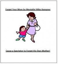 Forget Your Mom by Mike Kempner
