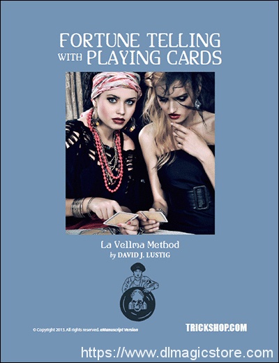 Fortune Telling with Playing Cards – The La Vellma Method by David Lustig