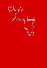 Chap’s Scrapbook by Franklin M. Chapman