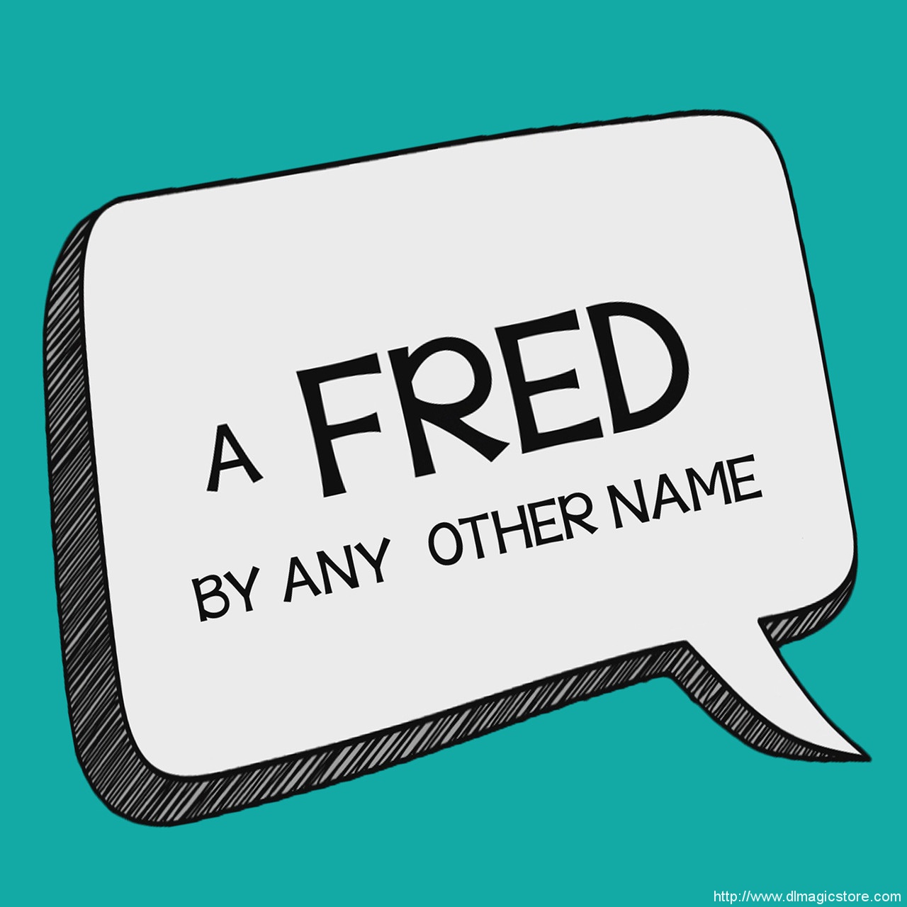 Fred by Any Other Name by John Bannon