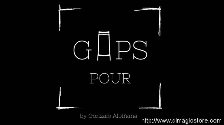 Gaps Pour by Gonzalo Albiñana (Gimmick Not Included)