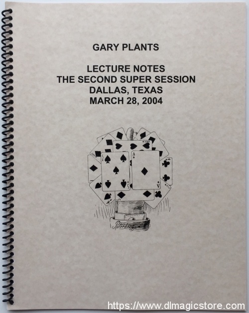 Gary Plants – The Second Super Session Lecture Notes