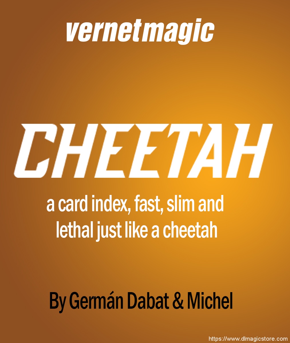 German Dabat & Michel – Vernet Magic – Cheetah (Gimmick Not Included)