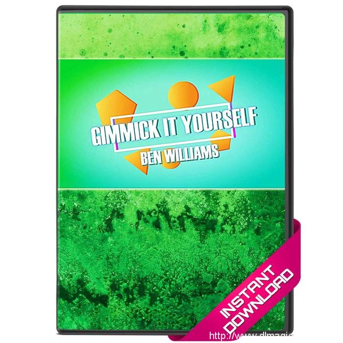 Gimmick It Yourself by Ben Williams