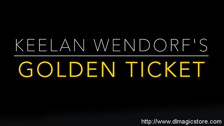 Golden Ticket by Keelan Wendorf (Download)