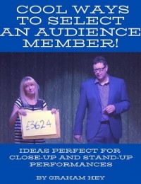 Graham Hey – Cool Ways to Select an Audience Member