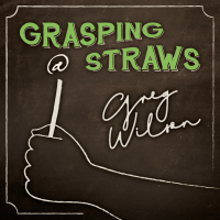 Grasping at Straws by Gregory Wilson & David Gripenwaldt (Instant Download)
