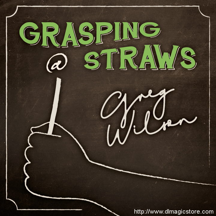 Grasping at Straws by Gregory Wilson & David Gripenwaldt (Instant Download)