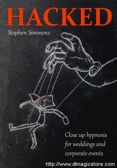 Hacked – Wedding and corporate hypnosis By Stephen Simmons