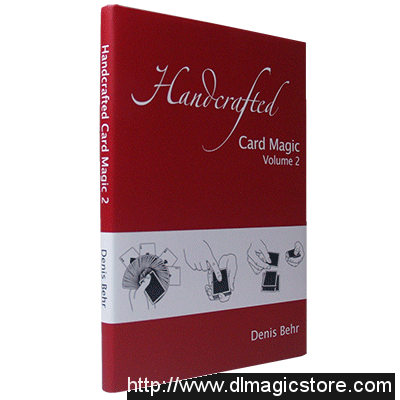Handcrafted Card Magic Volume 2 by Denis Behr