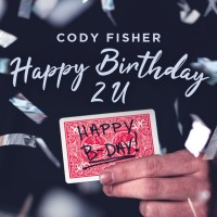 Happy Birthday 2 U by Cody Fisher