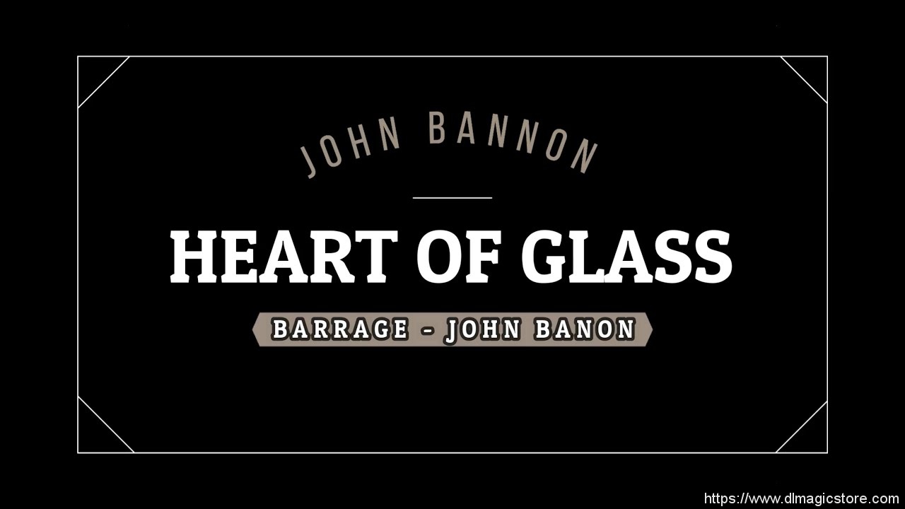 Heart of Glass by John Bannon