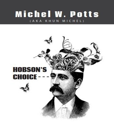 Hobson’s Choice By Michel W. Potts