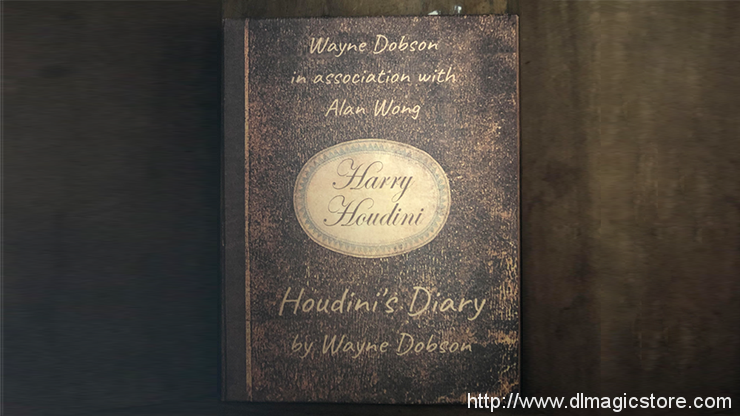 Houdini’s Diary by Wayne Dobson and Alan Wong