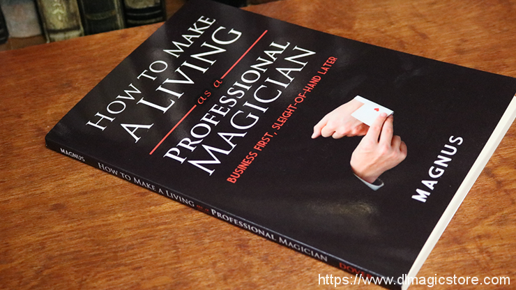 How To Make A Living as a Professional Magician by Magnus and Dover Publications 