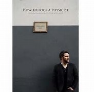 How to Fool a Physicist by Benjamin Earl