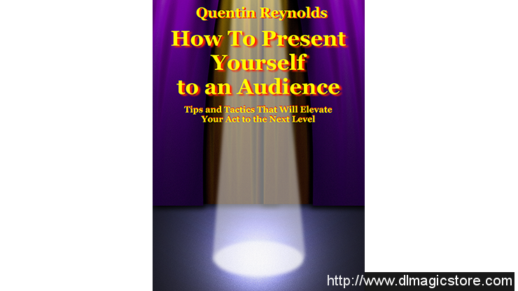 How to Present Yourself to an Audience by Quentin Reynolds