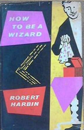 How to be a Wizard By Robert Harbin