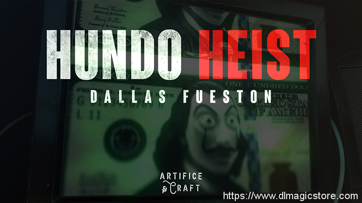 Hundo Heist by Artifice & Craft (Gimmick Not Included)