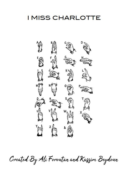 I MISS CHARLOTTE by Ali Foroutan and Kassim Beydoun