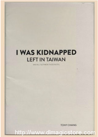 I Was Kidnapped Left in Taiwan and All I Got Were These Notes By Tony Chang