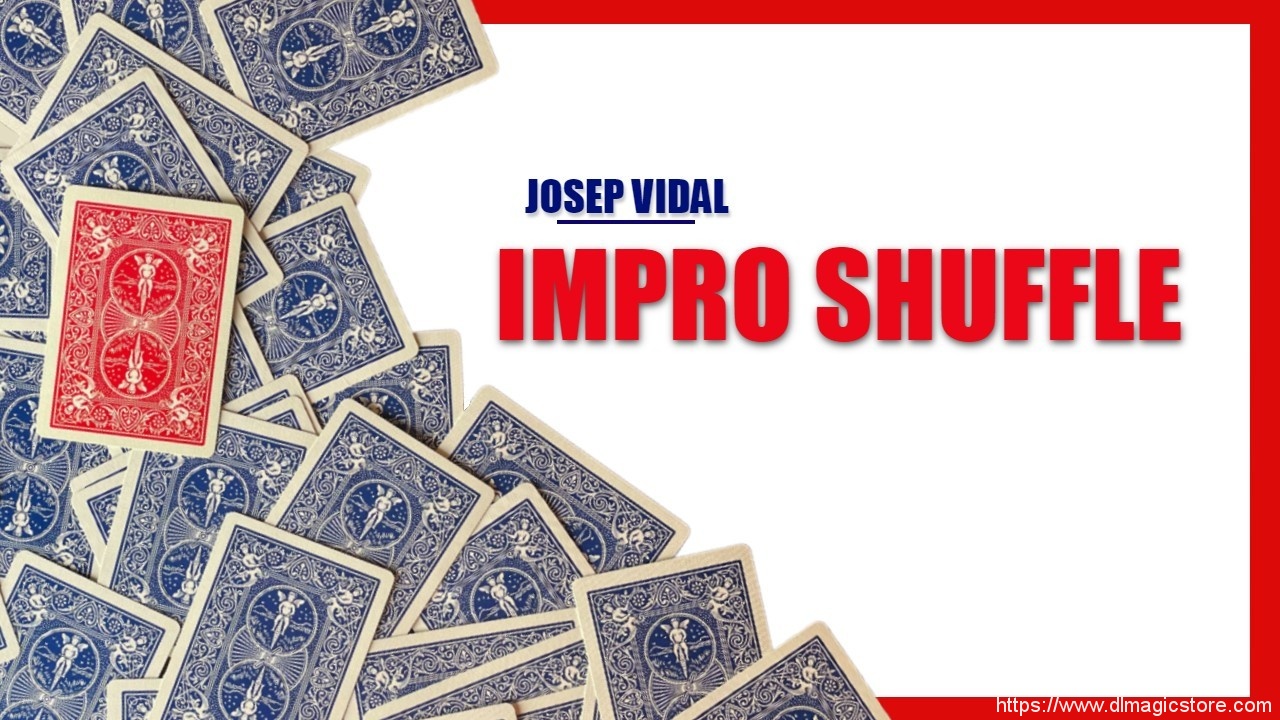 IMPRO SHUFFLE by Josep Vidal (Instant Download)