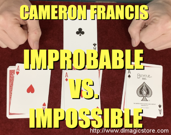 IMPROBABLE VS. IMPOSSIBLE by Cameron Francis (Instant Download)