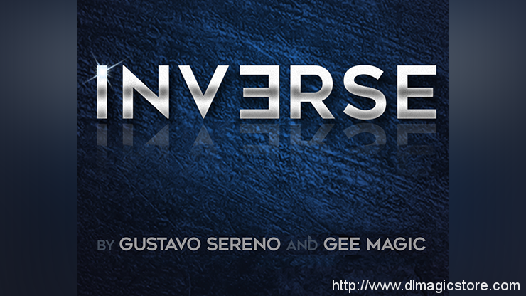 INVERSE by Gustavo Sereno and Gee Magic