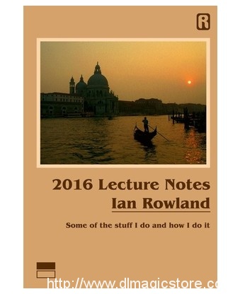 Ian Rowland – 2016 Lecture Notes