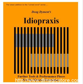 Idiopraxis by Doug Dyment