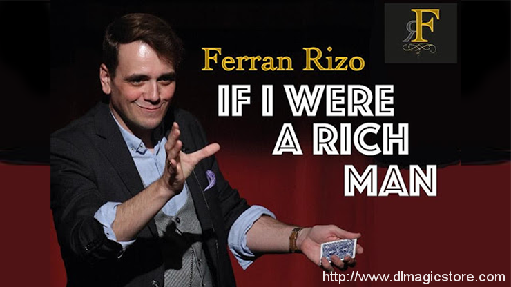 If I were I Rich Man by Ferran Rizo