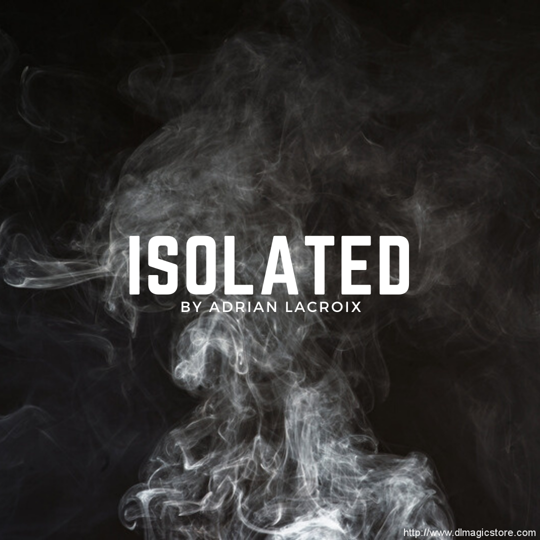 Isolated by Adrian Lacroix (Instant Download)