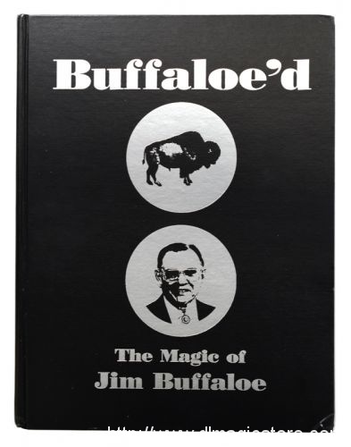 Jim Buffaloe – Buffaloe’d – The Magic of Jim Buffaloe