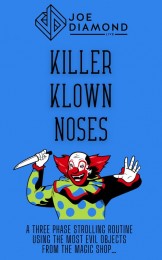 Joe Diamond – Killer Klown Noses