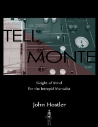 John Hostler – Tell Monte