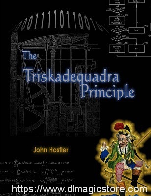 John Hostler – Triskadequadra Principle