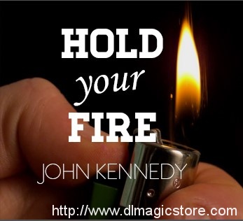 Hold Your Fire by John Kennedy