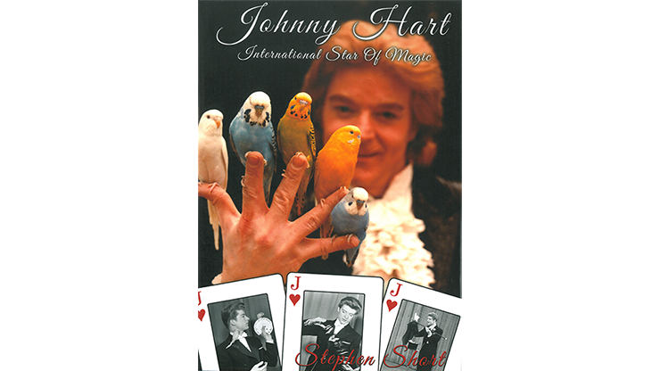 Johnny Hart – International Star Of Magic by Stephen Short