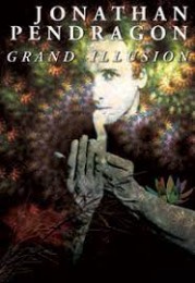 Jonathan Pendragon – Grand Illusion pdf only