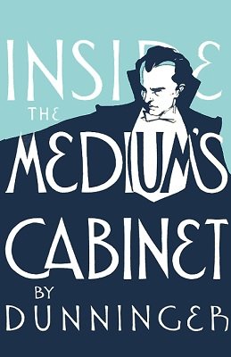 Joseph Dunninger – Inside Medium’s Cabinet – 1935