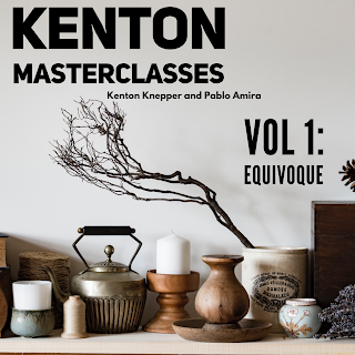 Kenton Knepper – EQUIVOQUE MASTERCLASS – KENTON MASTERCLASSES VOL 1