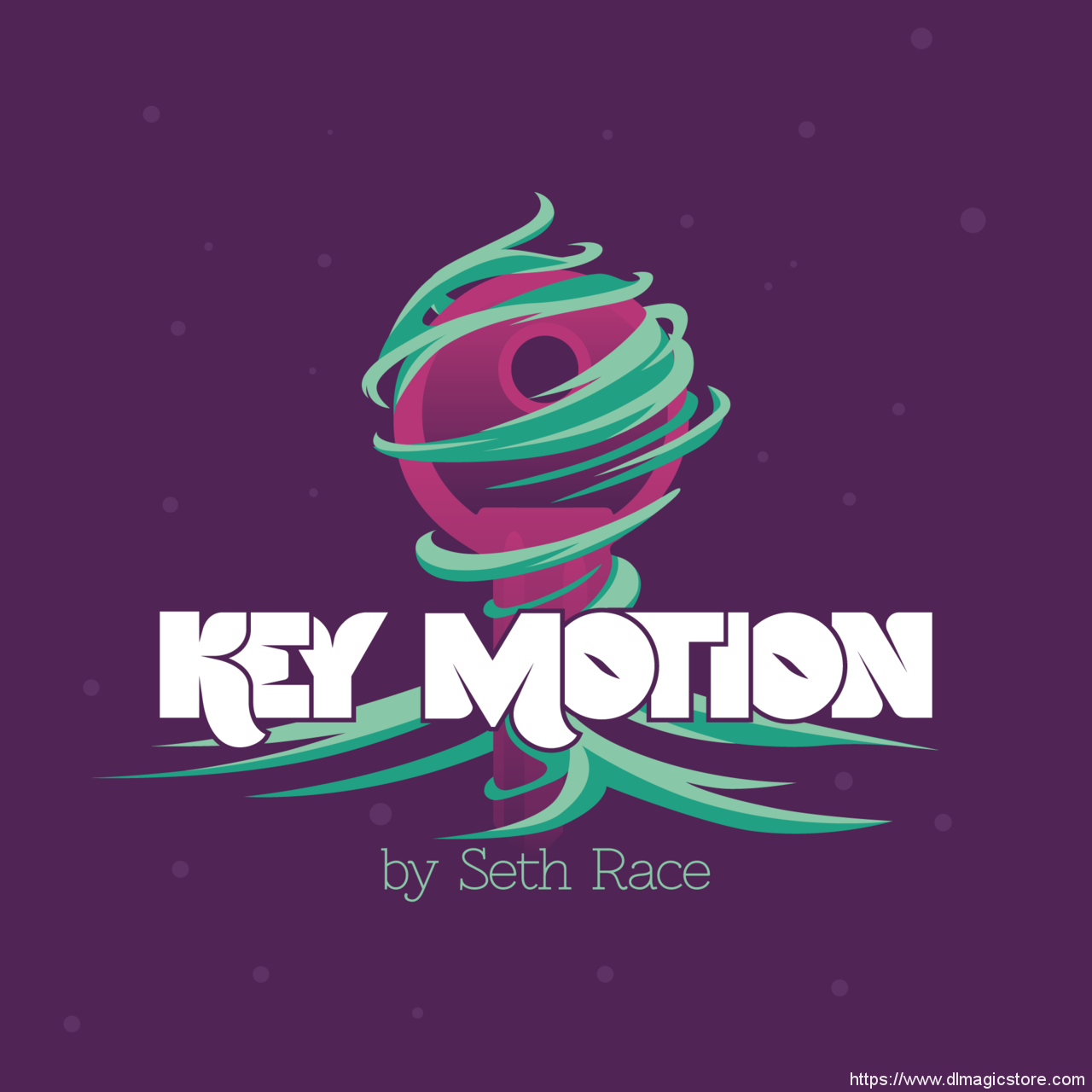 Key Motion by Seth Race (Gimmick Not Included)