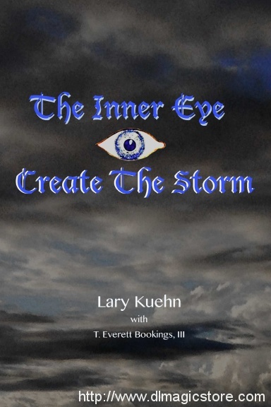 Lary Kuehn – The Inner Eye – Create the Storm