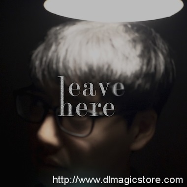 Leave Here by PH (Gimmick Not Included)
