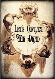 Let’s Contact the Dead by Chris Mallon