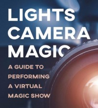 Lights Camera Magic by Danny Orleans, Chris Michael and Zach Alexander