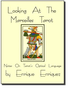 Looking At The Marseilles Tarot by Enrique Enriquez